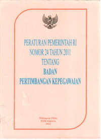 Peraturan Pemerintah RI Nomor 24 Tahun 2011 Tentang Badan Pertimbangan Kepegawaian