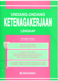 Undang-Undang Ketenagakerjaan Lengkap
Dilengkapi dengan :
UU No. 13 tahun 2003
UU No. 21 tahun 2003
KepMen Tenaga Kerja dan Transmigrasi Tahun 2003
KepMen Tenaga Kerja dan Transmigrasi Tahun 2004