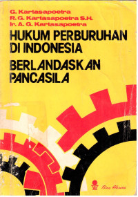 Hukum Perburuhan di Indonesia Berlandaskan Pancasila