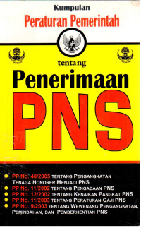 Kumpulan Peraturan Pemerintah tentang Penerimaan PNS:
 - PP No 48/2005 Tentang Pengangkatan Tenaga Honorer Menjadi PNS
-PP No. 11/2002 Tentang Pengadaan PNS
- PP No. 12/2002 Tentang Kenaikan Pangkat PNS
 -PP No 11/2003 Tentang Peraturan Gaji PNS
 -PP No. 9/2003 Tentang Wewenang Pengangkatan, Pemindahan, dan Pemberhentian PNS