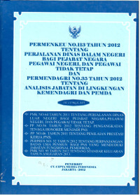 Permenkeu No. 113 tahun 2012 tentang Perjalanan Dinas Dalam Negeri bagi Pejabat Negara Pegawai Negeri dan Pegawai Tidak Tetap dan Permendagri No. 35 tahun 2012 tentang Analisis Jabatan Di Lingkungan Kemendagri dan Pemda
Dilengkapi:
-PMK No. 64 tahun 2011 tentang Perjalanan Dinas Luar Negeri Bagi Pejabat Negara, Pegawai Negeri dan Pegawai Tidak Tetap
- PP no 56 tahun 2012 tentang Pengangkatan Tenaga Honorer Menjadi PNS
- PP no 46 tahun 2011 tentang Penilaian Prestasi Kerja PNS
- Perpres No 52 tahun 2012 tentang Perpanjangan Batas Usia Pensiun Bagi PNS yang Menduduki Jabatan Fungsional Pemeriksa
- PMK No 95 tahun 2012 tentang Standar Keluaran Tahun Anggaran 2013