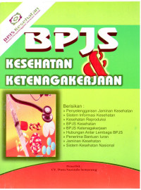 BPJS kesehatan & Ketenagakerjaan
Berisikan: 
-Penyelenggaraan Jaminan Kesehatan 
-Sistem Informasi Kesehatan 
-Kesehatan Reproduksi 
-BPJS Kesehatan 
-BPJS Ketenagakerjaan 
-Hubungan Antra Lembaga BPJS 
-Penerima Bantuan Iuran 
-Jaminan Kesehatan 
-Sistem Kesehatan Nasional