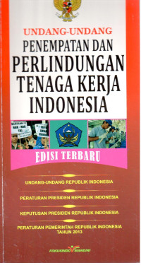 Undang-Undang Penempatan dan Perlindungan Tenaga Kerja Indonesia Edisi Terbaru :
-Undang-Undang Republik Indonesia Nomor 39 tahun 2004 tentang Penempatan dan Perlindungan Tenaga Kerja Indonesia
-Perpres RI Nomor 81 tahun 2006 tentang Badan Nasional Penempatan dan Perlindungan Tenaga Kerja Indonesia
-Keppres RI Nomor 15 tahun 2011 tentang Tim Terpadu Perlindungan TKI di Luar Negeri
-Perpres RI Nomor 64 tahun 2011 tentang Pemeriksaan Kesehatan dan Psikologi Calon Tenaga Kerja Indonesia
-Keppres RI Nomor 8 tahun 2012 tentang Satuan Tugas Penanganan Kasus Warga Negara Indonesia / Tenaga Kerja Indonesia di Luar Negeri yang Terancam Hukuman Mati
-PPRI Nomor 3 tahun 2013 tentang Perlindungan Tenaga Kerja Indonesia Di Luar Negeri
-PPRI Nomor 4 tahun 2013 tentang Tata Cara Pelaksanaan Penempatan Tenaga Kerja Indonesia di Luar Negeri Oleh Pemerintah