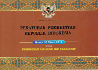 Peraturan Pemerintah Republik Indonesia Nomor 33 Tahun 2012 tentang Pemberian Air Susu Ibu