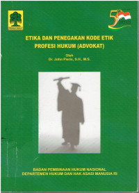 Etika dan Penegakan Kode Etik Profesi Hukum (ADVOKAT)