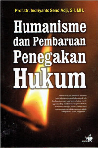 Humanisme dan Pembaruan Penegakan Hukum