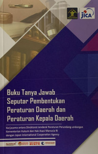 Buku Tanya Jawab Seputar Pembentukan Peraturan Daerah dan Peraturan Kepala Daerah