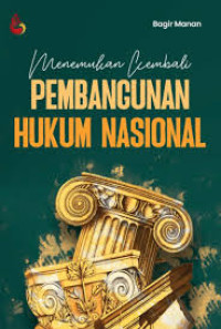 Image of Menemukan kembali pembangunan hukum nasional
