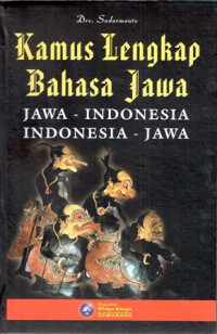 Kamus Lengkap Bahasa Jawa Jawa -Indonesia  , Indonesia - Jawa