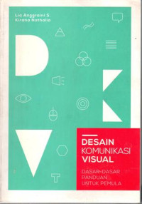 Desain Komunikasi Visual : Dasar-Dasar Untuk Pemula