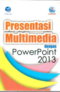 Presentasi Multimedia Dengan Powerpoint 2013