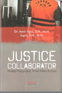 Justice Collaborator: Strategi Mengungkap Tindak Pidana Korupsi