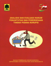 Analisis dan Evaluasi Hukum Penuntutan dan Pemeriksaan Tindak Pidana Korupsi