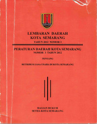 Lembaran Daerah Kota Semarang: Peraturan Daerah Kota Semarang Nomor 3 Tahun 2012 tentang Retribusi Jasa Usaha di Kota Semarang