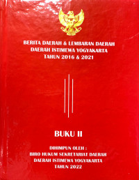 Berita Daerah & Lembaran Daerah Daerah Istimewa Yogyakarta Tahun 2016 & 2021 Buku II