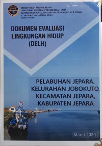 Dokumen Evaluasi Lingkungan Hidup (DELH) Pelabuhan Jepara, Kelurahan Jobokuto, Kecamatan Jepara, Kabupaten Jepara